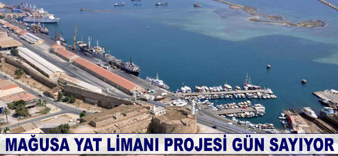 Mağusa Yat Limanı Projesi gün sayıyor