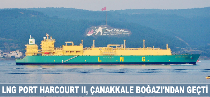 LNG PORT HARCOURT II, Çanakkale Boğazı'ndan geçti