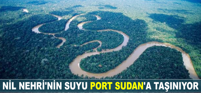 Nil Nehri'nin suyu Port Sudan'a taşınıyor