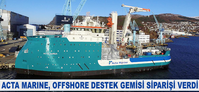 Acta Marine, offshore destek gemisi siparişi verdi