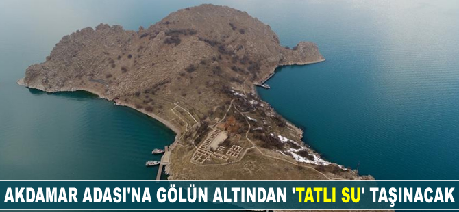 Akdamar Adası'na gölün altından 'tatlı su' taşınacak