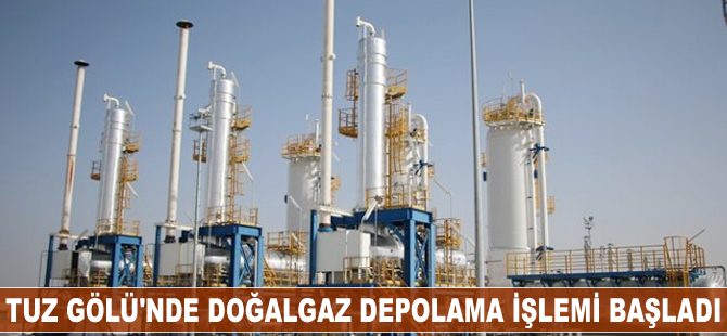 Tuz Gölü'nde doğalgaz depolama işlemi başladı