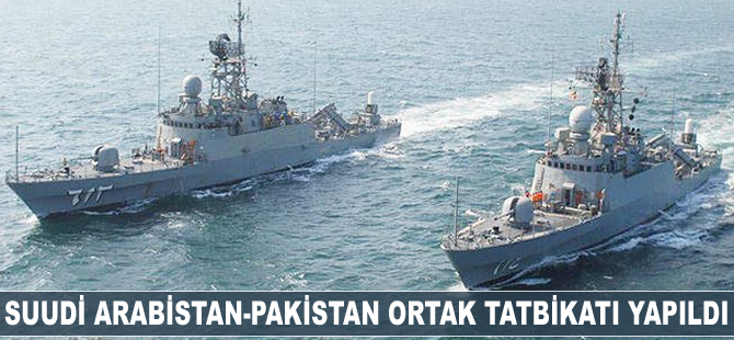 Suudi Arabistan-Pakistan ortak tatbikatı yapıldı