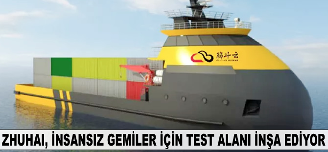 Zhuhai, insansız gemiler için test alanı inşa ediyor