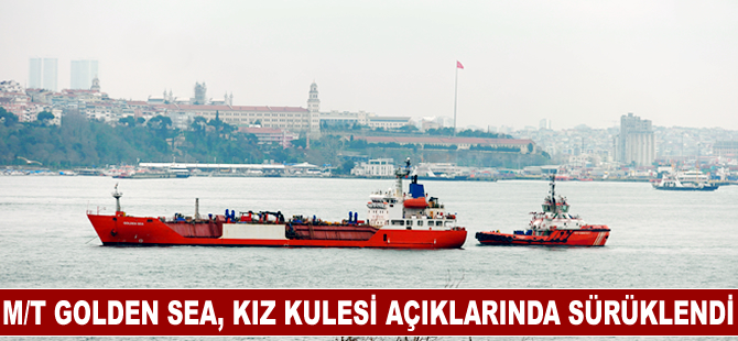 M/T GOLDEN SEA, Kız Kulesi açıklarında sürüklendi