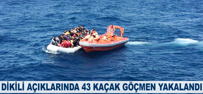 Dikili açıklarında 43 kaçak göçmen yakalandı