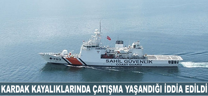 Kardak kayalıklarında çatışma yaşandığı iddia edildi