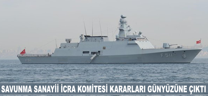 Savunma Sanayii İcra Komitesi kararları günyüzüne çıktı