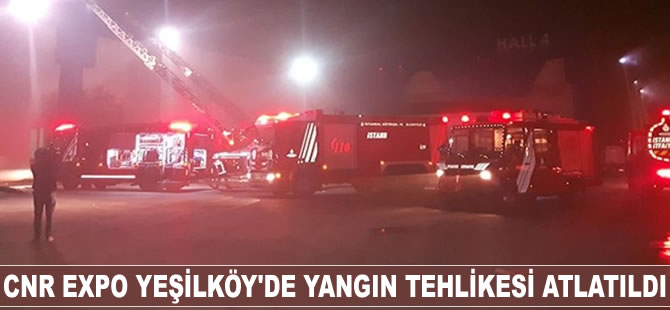 CNR EXPO’da yangın tehlikesi atlatıldı