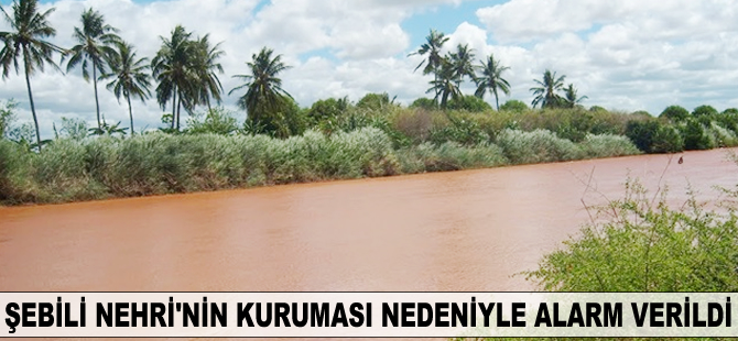 Şebili'nin kuruması nedeniyle su krizi alarmı verildi