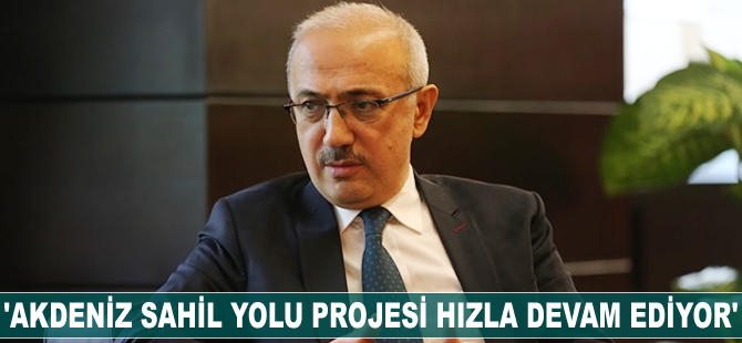 Lütfi Elvan: Akdeniz Sahil Yolu Projesi hızla devam ediyor