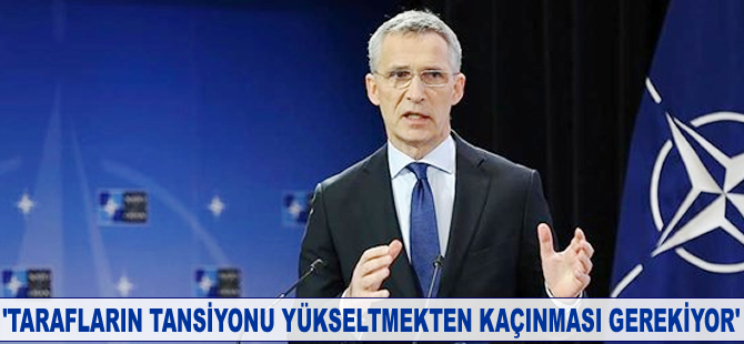 Jens Stoltenberg: Tarafların tansiyonu yükseltmekten kaçınması gerekiyor