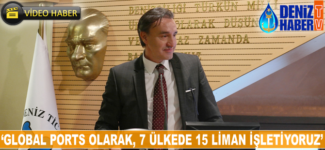 Emre Sayın: 7 ülkede 15 liman işletiyoruz