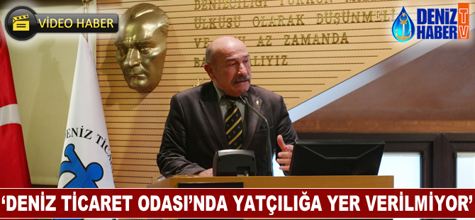 Kaptan Ömer Ketenci: Deniz Ticaret Odası'nda yatçılığa yer verilmiyor