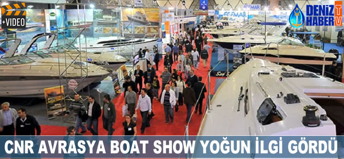 CNR Avrasya Boat Show yoğun ilgi gördü