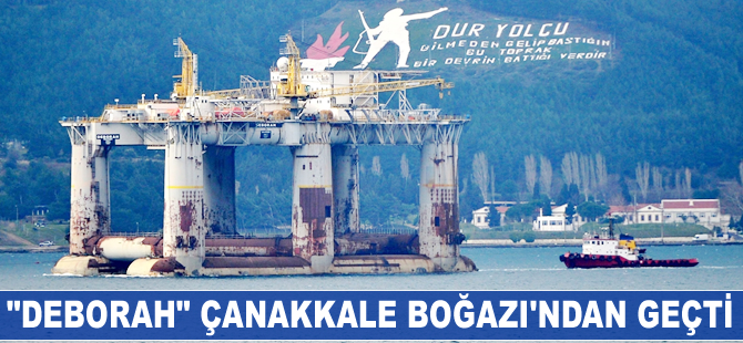 "DEBORAH" Çanakkale Boğazı'ndan geçti
