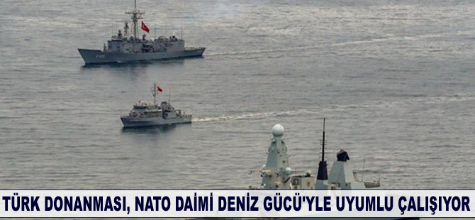 Türk Donanması, NATO Daimi Deniz Gücü'yle uyumlu çalışıyor
