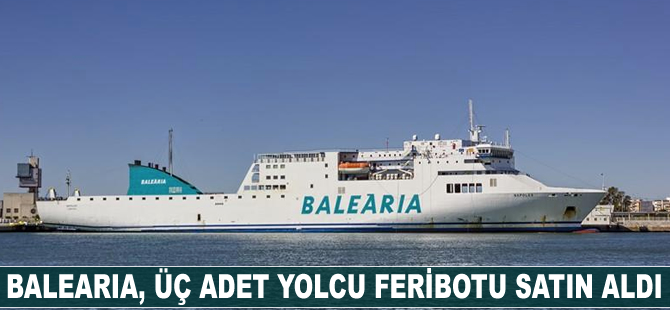 Balearia, üç adet yolcu feribotu satın aldı