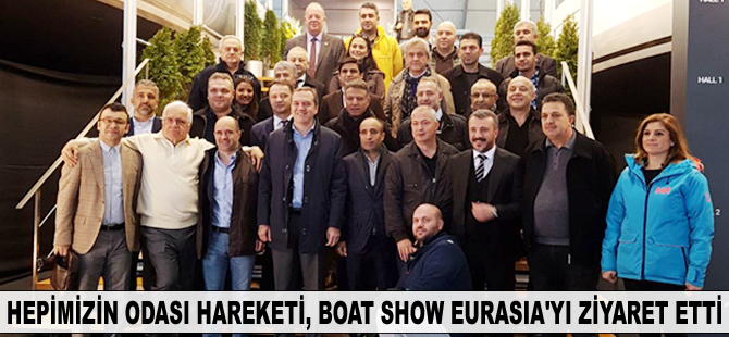 Hepimizin Odası Hareketi, Boat Show Eurasia'yı ziyaret etti