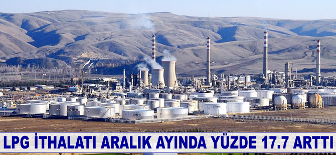 LPG ithalatı Aralık ayında yüzde 17.7 arttı