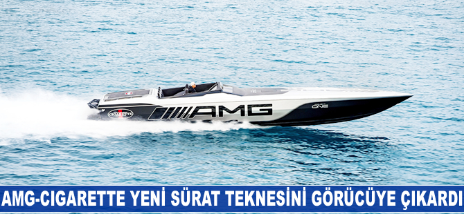 AMG-Cigarette yeni sürat teknesini görücüye çıkardı