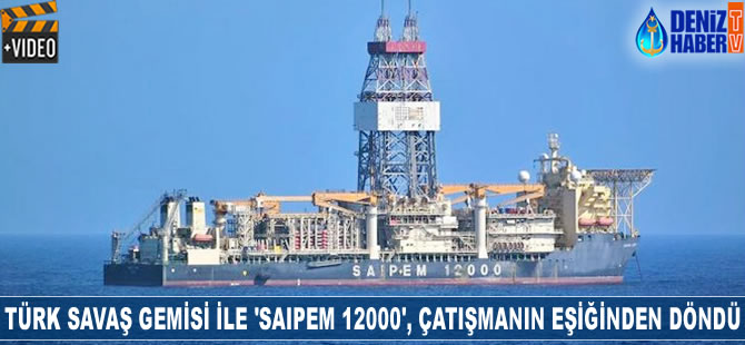 Türk savaş gemisi ile 'Saipem 12000', çatışmanın eşiğinden döndü