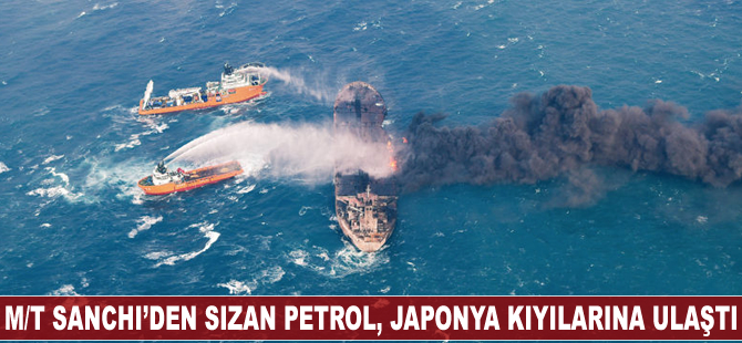 M/T SANCHI’den sızan petrol, Japonya kıyılarına ulaştı