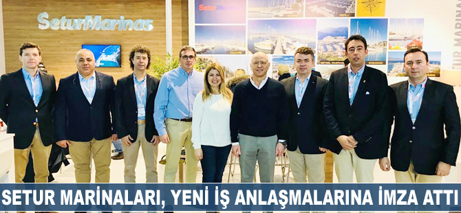 Setur Marinaları, yeni iş anlaşmalarına imza attı