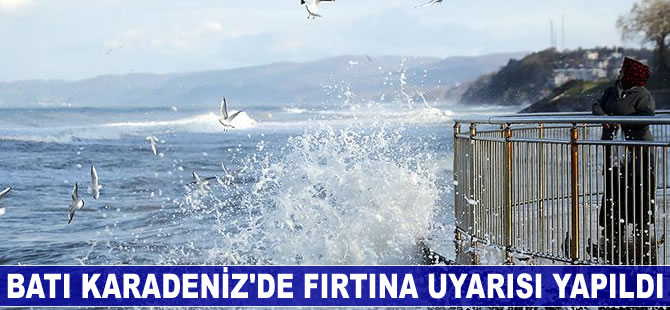Batı Karadeniz'de fırtına uyarısı yapıldı