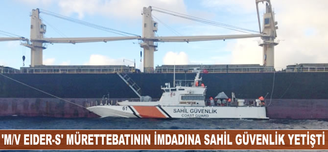 'M/V EIDER-S' mürettebatının imdadına Sahil Güvenlik yetişti