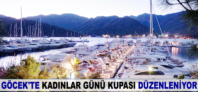 Göcek'te Kadınlar Günü Kupası düzenleniyor