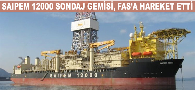 SAIPEM 12000 sondaj gemisi, Fas'a hareket etti