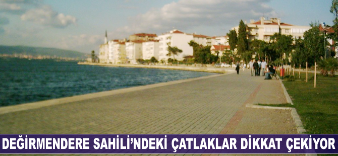 Değirmendere Sahili'ndeki çatlaklar dikkat çekiyor