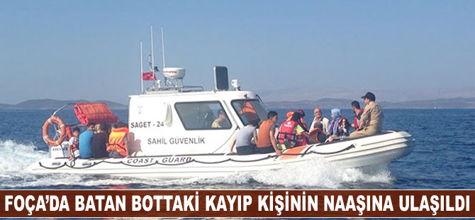 Foça'da batan bottaki kayıp kişinin naaşına ulaşıldı