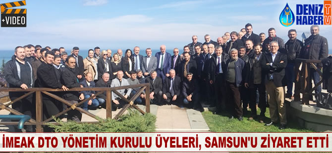 Metin Kalkavan ve İMEAK DTO Yönetim Kurulu, Samsun'a adeta çıkarma yaptı
