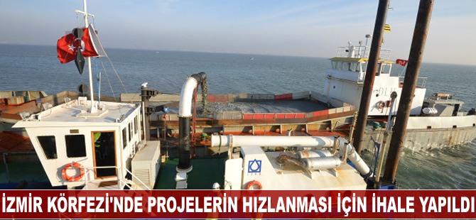 İzmir Körfezi'nde projelerin hızlanması için ihale yapıldı
