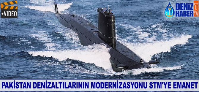 Pakistan denizaltılarının modernizasyonu STM'ye emanet