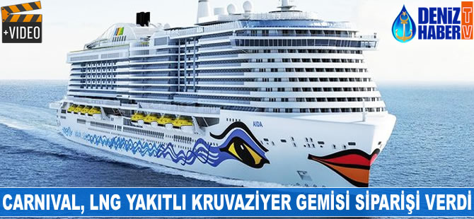 Carnival, LNG yakıtlı kruvaziyer gemisi siparişi verdi