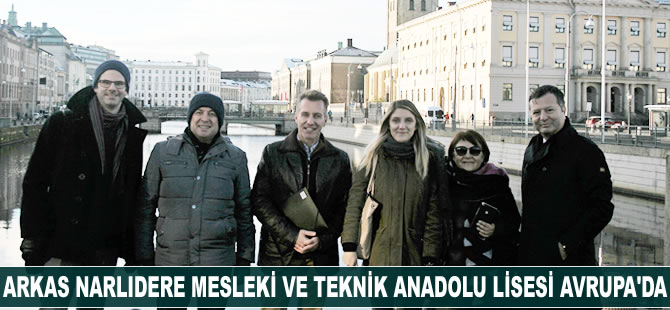 Arkas Narlıdere Mesleki Ve Teknik Anadolu Lisesi Avrupa’da