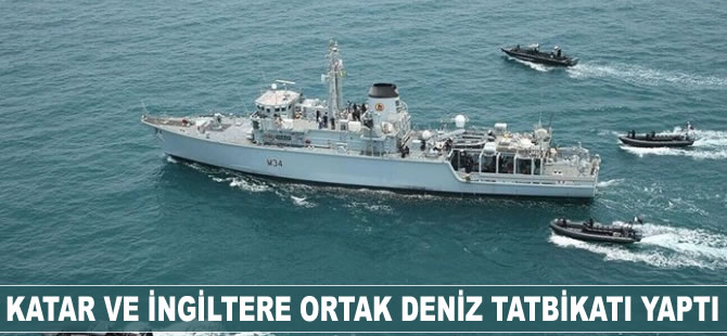 Katar ve İngiltere ortak deniz tatbikatı yaptı
