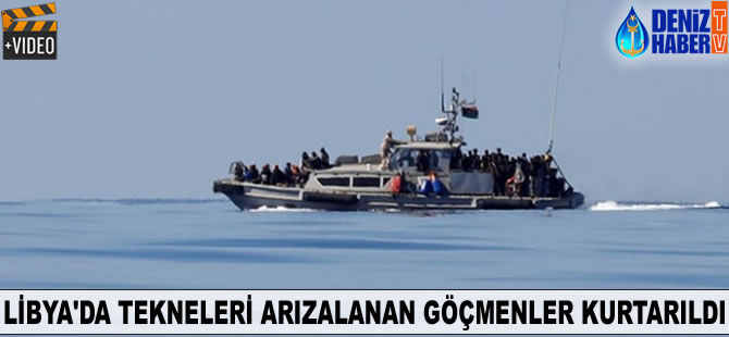Libya'da tekneleri arızalanan göçmenler kurtarıldı
