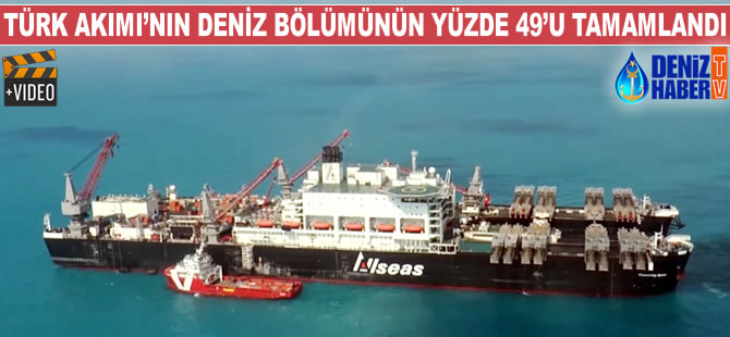 Türk Akımı inşaatının deniz bölümü yüzde 49'u tamamlandı
