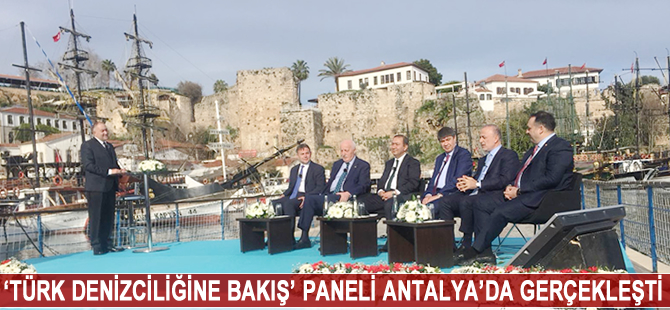 'Türk Denizciliğine Bakış' paneli Antalya'da gerçekleşti