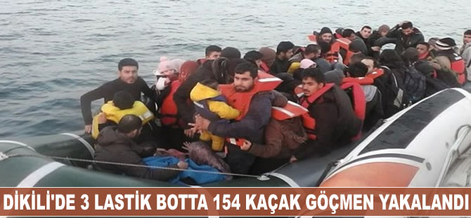 Dikili'de 3 lastik botta 154 kaçak göçmen yakalandı