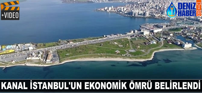 Kanal İstanbul'un ekonomik ömrü 100 yıl olacak