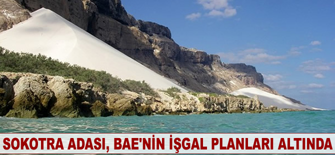 Sokotra Adası, BAE'nin işgal planları altında