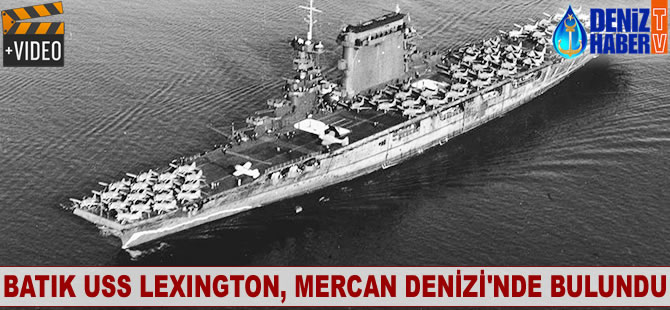 Batık USS Lexington, Mercan Denizi’nde bulundu