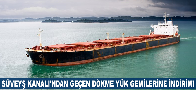 Süveyş Kanalı’ndan geçen dökme yük gemilerine indirim uygulanacak