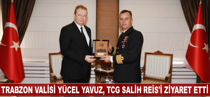Yücel Yavuz, TCG Salih Reis'i ziyaret etti