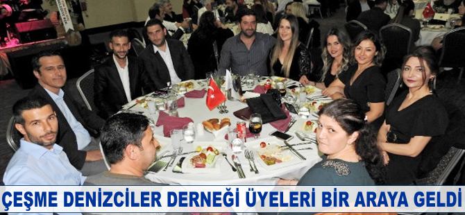 Çeşme Denizciler Derneği üyeleri bir araya geldi